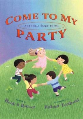 Come to my party : and other shape poems