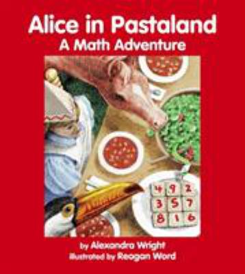 Alice in Pastaland : a math adventure