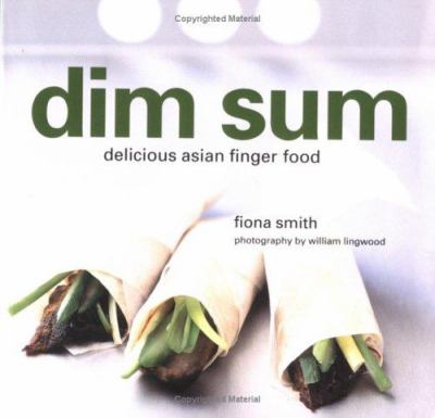 Dim sum : delicious Asian finger food