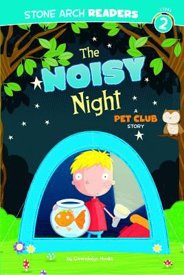 The noisy night : a Pet Club story