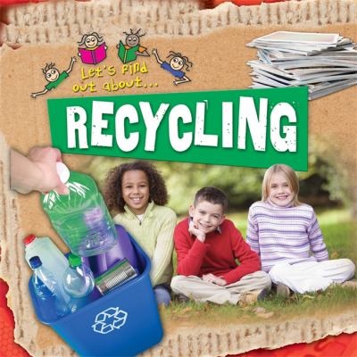 Lets find out about-- recycling