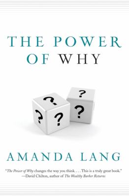 The power of why : simple questions that lead to success