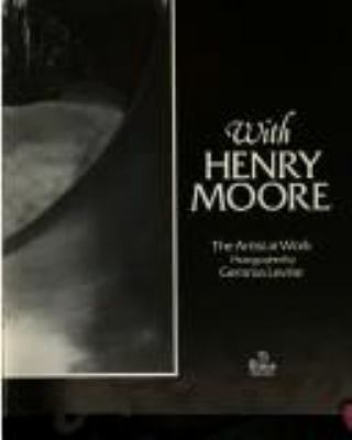 With Henry Moore : the artist at work