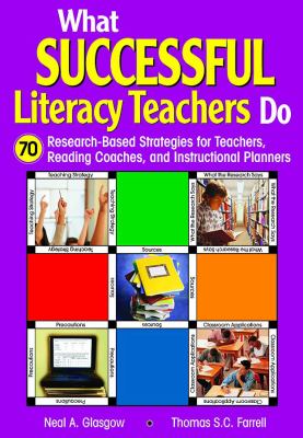 What successful literacy teachers do : 70 research-based strategies for teachers, reading coaches, and instructional planners