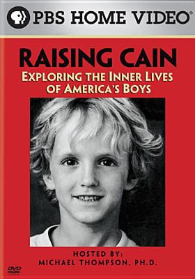 Raising cain : exploring the inner lives of America's boys