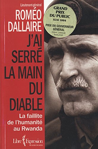 J'ai serré la main du diable : la faillite de l'humanité au Rwanda