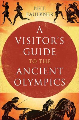 A visitor's guide to the ancient Greek Olympics