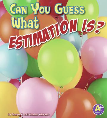 Can you guess what estimation is?