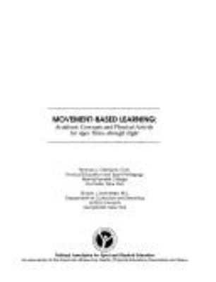 Movement-Based Learning for Children : Academic Concepts and Physical Activity for Ages Three through Eight