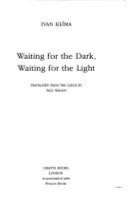 Waiting for the dark, waiting for the light