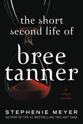 The short second life of Bree Tanner : an eclipse novella