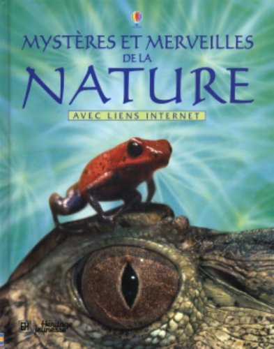 Mystères et merveilles de la nature avec liens Internet