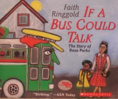 If a bus could talk : the story of Rosa Parks