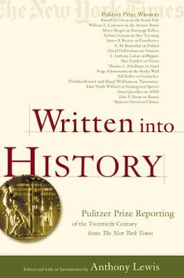 Written into history : Pulitzer Prize reporting of the twentieth century from The New York times