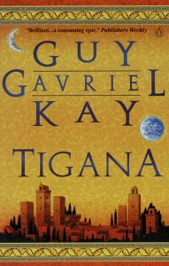 Tigana / Guy Gaviel Kay.