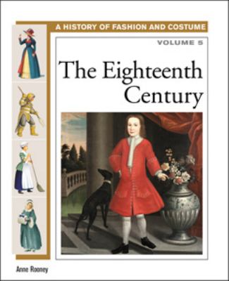 A history of fashion and costume. 5, The eighteenth century /