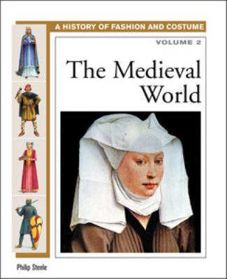 A history of fashion and costume. 2, The medieval world /