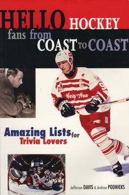 Hello hockey fans from coast to coast : amazing lists for trivia lovers