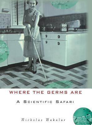 Where the germs are : a scientific safari