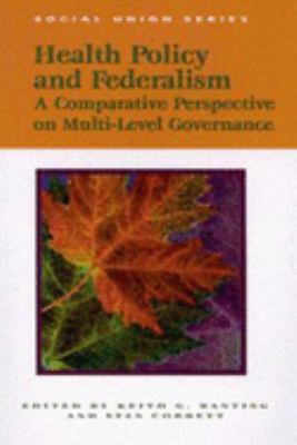 Health policy and federalism : a comparative perspective on multi-level governance