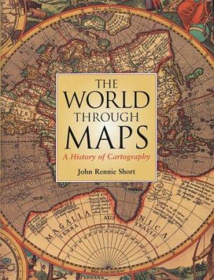 The world through maps : a history of cartography
