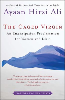The caged virgin : an emancipation proclamation for women and Islam