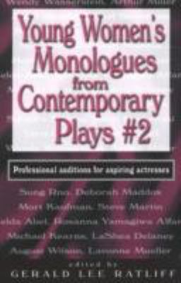 Young women's monologues from contemporary plays #2 : professional auditions for aspiring actresses
