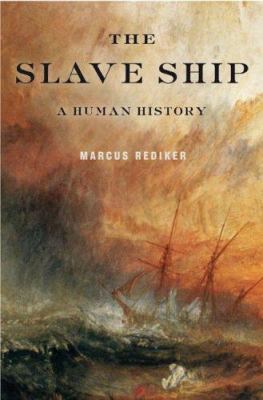 The slave ship : a human history