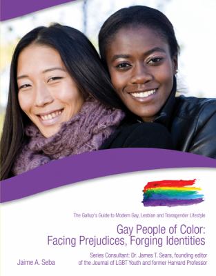 Gay people of color : facing prejudices, forging identities