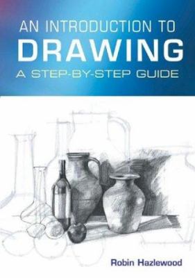 An introduction to drawing : an artist's guide to skills & techniques