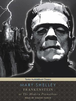 Frankenstein, or, The modern Prometheus