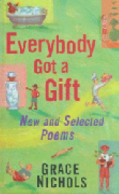 Everybody got a gift : new and selected poems