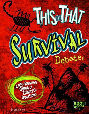 This or that survival debate : a rip-roaring game of either-or questions