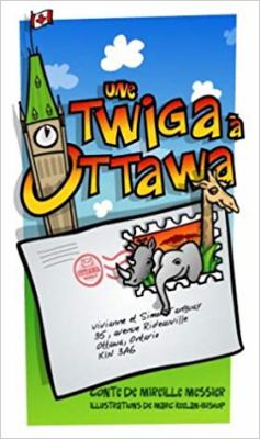 Une twiga à Ottawa : roman