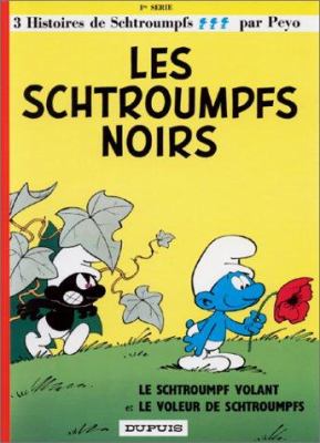 Les Schtroumpfs noirs ; Le Schtroumpf volant ; Le Voleur de Schtroumpfs