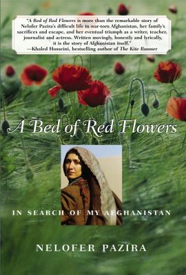 A bed of red flowers : in search of my Afghanistan