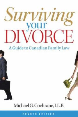 Surviving your divorce : a guide to Canadian family law