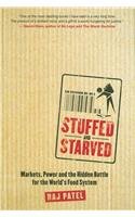 Stuffed and starved : markets, power and the hidden battle for the world's food system