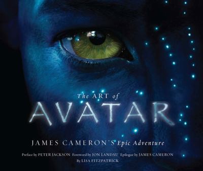 The art of Avatar : James Cameron's epic adventure