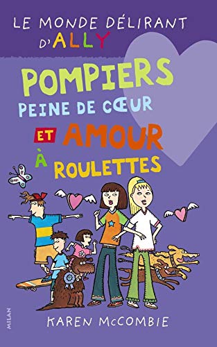 Pompiers, peine de coeur et amour à roulettes