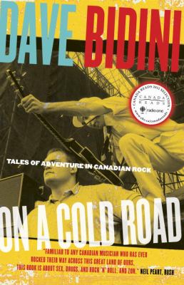 On a cold road : tales of adventure in Canadian rock
