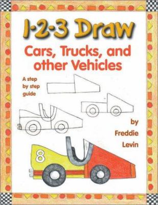 1-2-3 draw cars, trucks, and other vehicles : a step by step guide