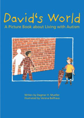 David's world : a picture book about living with autism