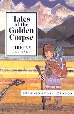 Tales of the golden corpse : Tibetan folk tales