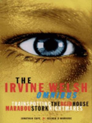 The Irvine Welsh omnibus.