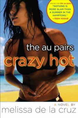 Crazy hot : a novel