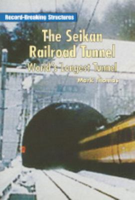 The Seikan Railroad Tunnel : world's longest tunnel