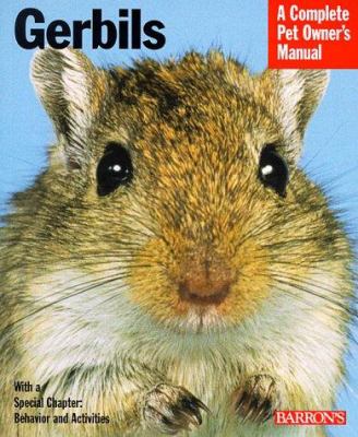 Gerbils : everything about purchase, care, nutrition, grooming, behavior and training