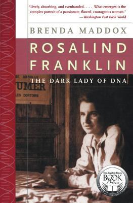 Rosalind Franklin : the dark lady of DNA