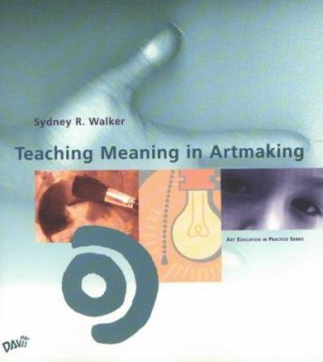 Teaching meaning in artmaking